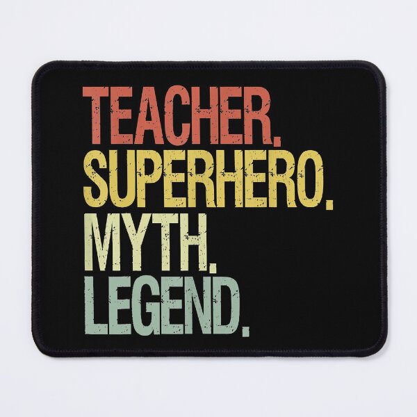 Item preview, Teacher Super Hero Myth Legend designed and sold by larryscott84.