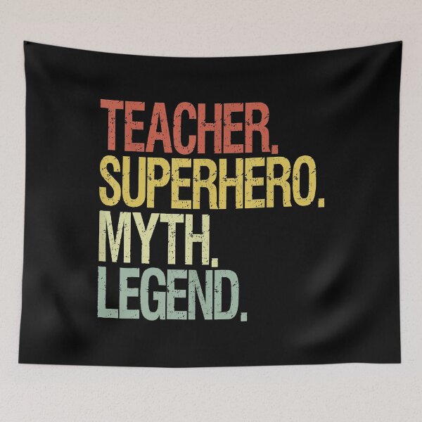 Item preview, Teacher Super Hero Myth Legend designed and sold by larryscott84.