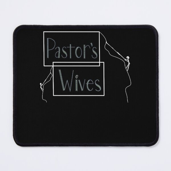 Item preview, Pastor's Wives Classic designed and sold by JosephGleason.