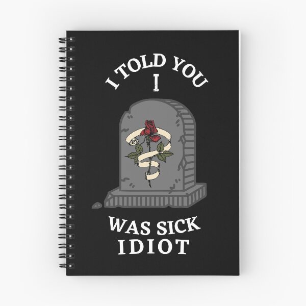 Item preview, I Told You I Was Sick Idiot designed and sold by Amine-Creation.