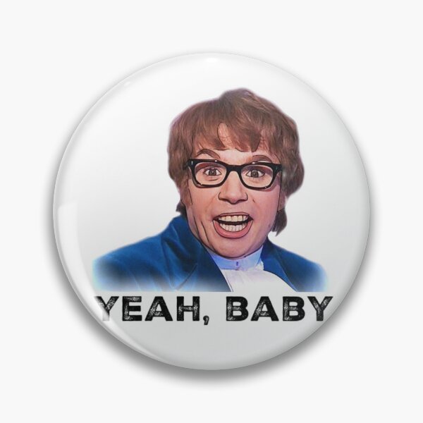 Item preview, Austin Powers Yeah Baby designed and sold by Pop-n-Rockin.