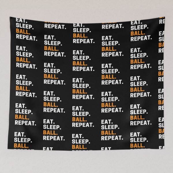 Item preview, Eat, Sleep, Ball, Repeat - Basketball designed and sold by reallyrealnow.