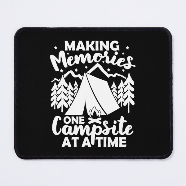 Item preview, Making Memories One Campsite At A Time | Camping Legend designed and sold by GravitiTees.