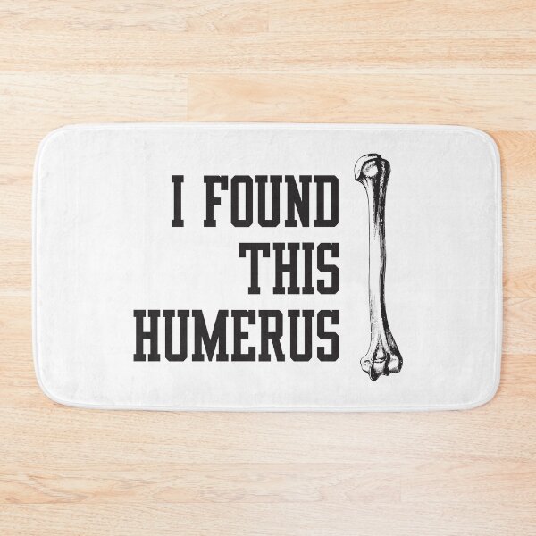 Item preview, I Found This Humerus designed and sold by TeeRock.
