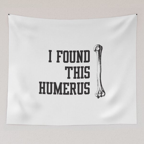 Item preview, I Found This Humerus designed and sold by TeeRock.