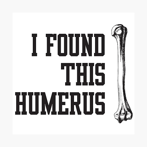 Item preview, I Found This Humerus designed and sold by TeeRock.