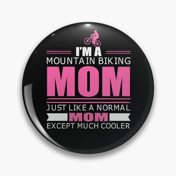 Item preview, Mountain Biking Mom - Just like a normal Mom except much cooler designed and sold by tjred01.