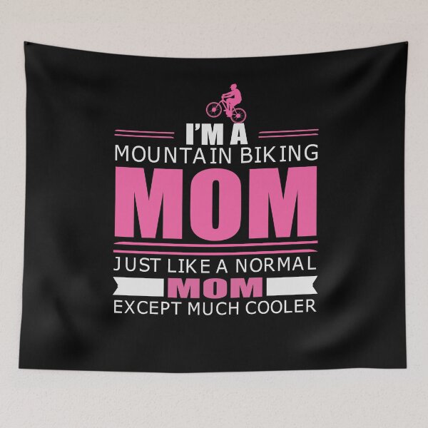 Item preview, Mountain Biking Mom - Just like a normal Mom except much cooler designed and sold by tjred01.