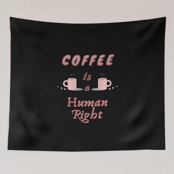 Item preview, Coffee is a human Right designed and sold by Designspot2020.