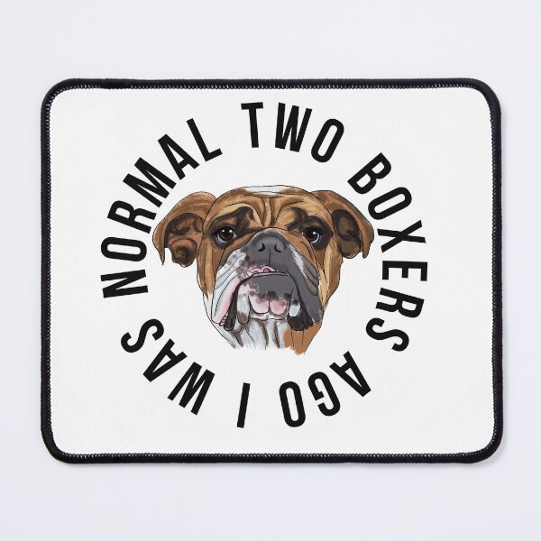 Item preview, I Was Normal 2 Boxers Ago designed and sold by badretop.