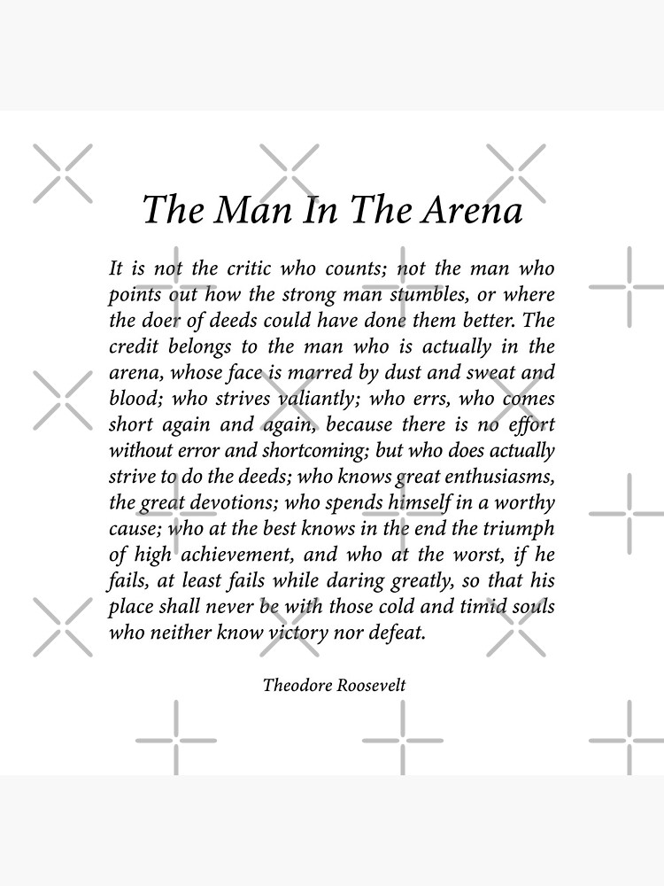 The Man in the Arena Quote by corbrand