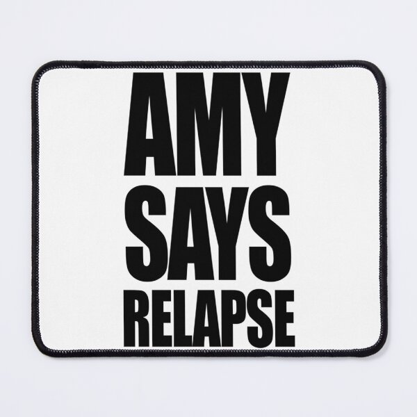 Item preview, Amy says relapse designed and sold by GayHedonist666.
