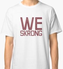 We Skrong Classic T-Shirt