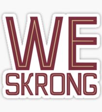 We Skrong Sticker