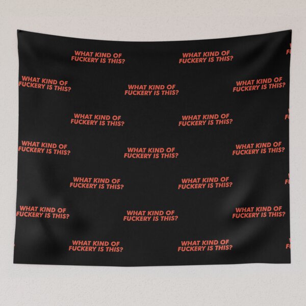 Item preview, What Kind Of Fuckery Is This   designed and sold by GayHedonist666.