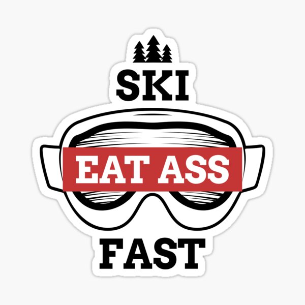 Drift Fast Eat Ass Sticker Decal JDM Funny butt car meme drift 7.5