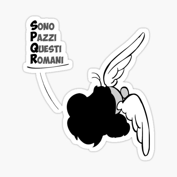 Asterix - SPQR (Sono Pazzi Questi Romani) Sticker