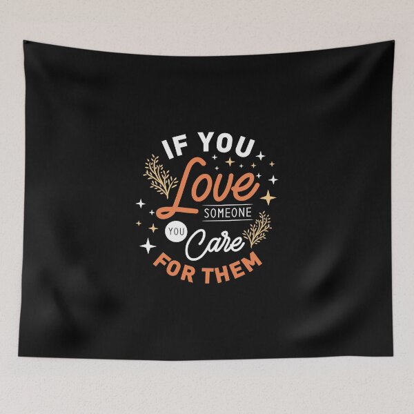 Item preview, If you love someone care for them designed and sold by D3monic.