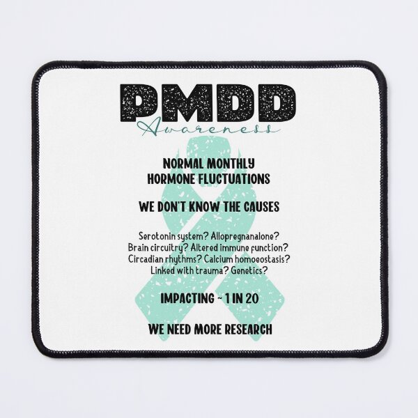 Item preview, PMDD Awareness, more research needed, 1 in 20, it is very real and often debilitating. designed and sold by Orianah.