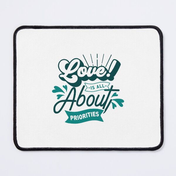 Item preview, Love is all about priorities designed and sold by D3monic.