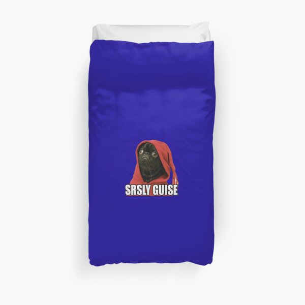 SRSLY GUISE Pug Gif Meme Duvet Cover