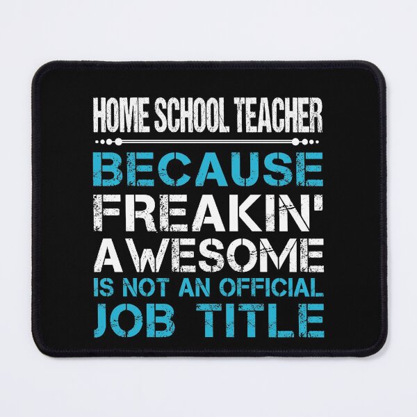 Item preview, Home School Teacher T Shirt - Freaking Awesome Job Gift Item Tee designed and sold by oetate4774.