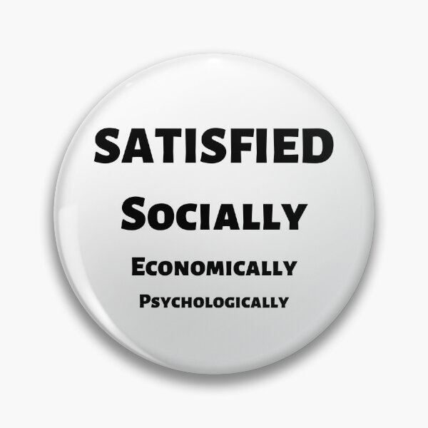 Item preview, Conditions for a good life - Life is Good, Satisfied Socially, Satisfied Economically, Satisfied Psychologically designed and sold by andrei49387.