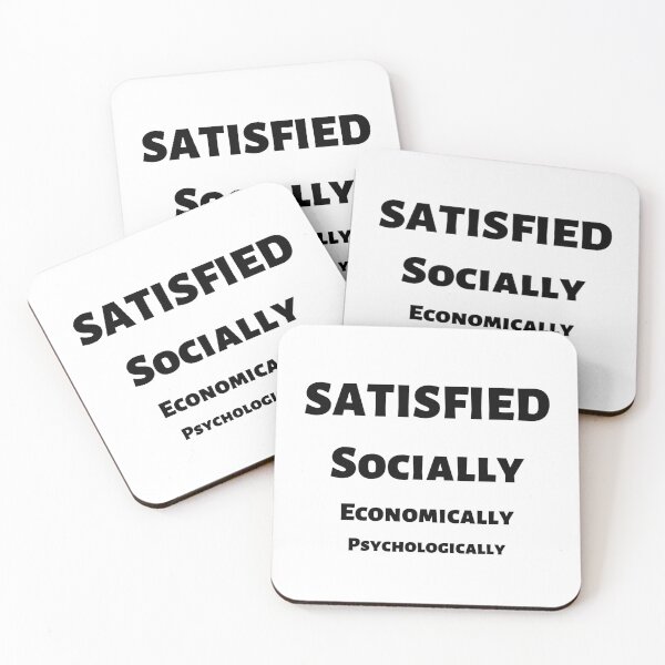 Item preview, Conditions for a good life - Life is Good, Satisfied Socially, Satisfied Economically, Satisfied Psychologically designed and sold by andrei49387.