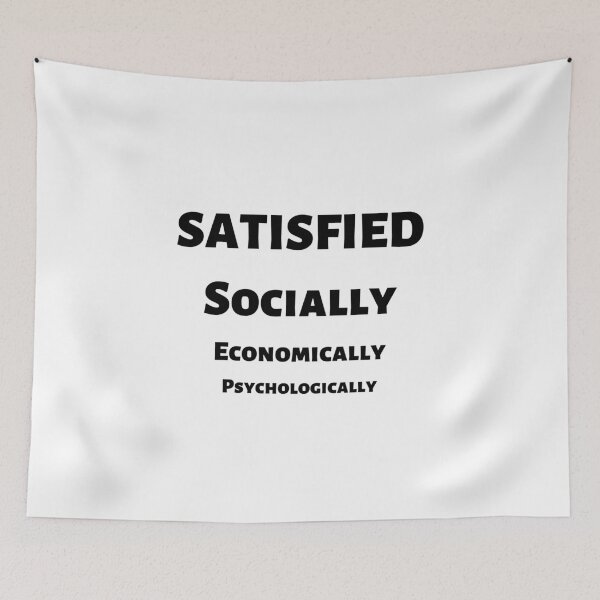 Item preview, Conditions for a good life - Life is Good, Satisfied Socially, Satisfied Economically, Satisfied Psychologically designed and sold by andrei49387.