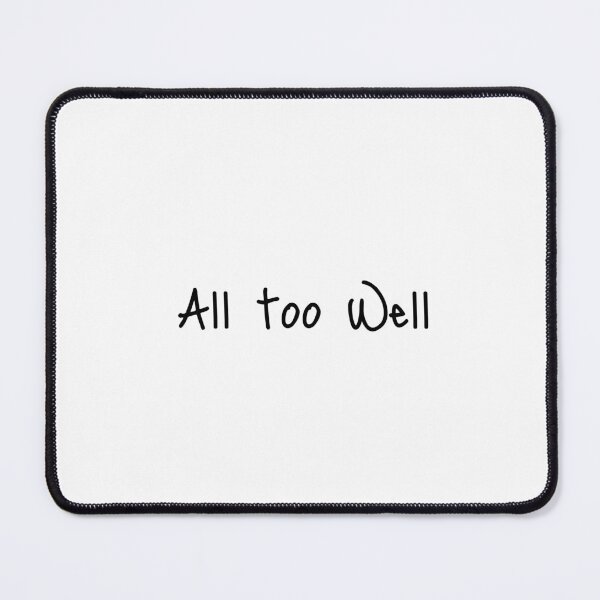 Item preview, All too well, Positive word, Optimism, Humor designed and sold by cyhdesign.