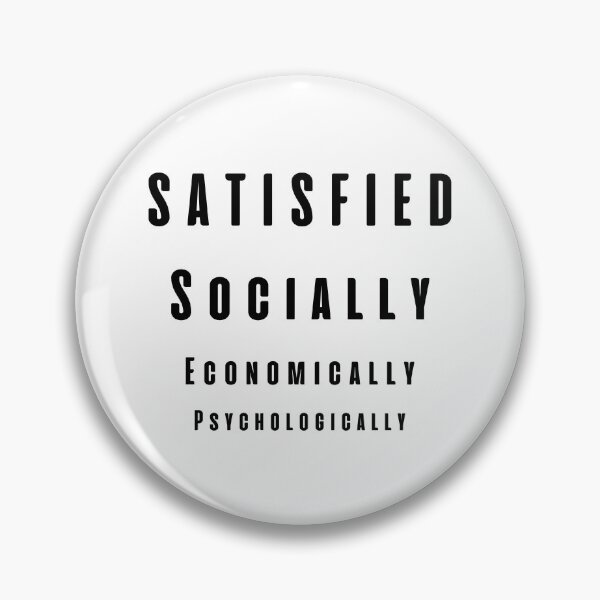 Item preview, Conditions for a good life - Life is Good, Satisfied Socially, Satisfied Economically, Satisfied Psychologically designed and sold by andrei49387.