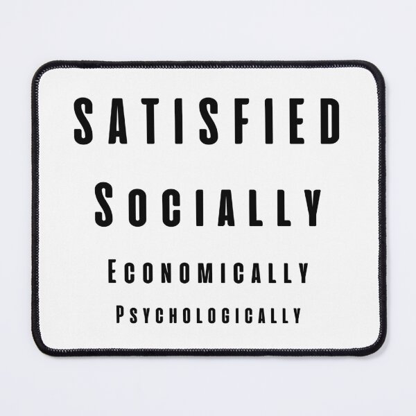 Item preview, Conditions for a good life - Life is Good, Satisfied Socially, Satisfied Economically, Satisfied Psychologically designed and sold by andrei49387.