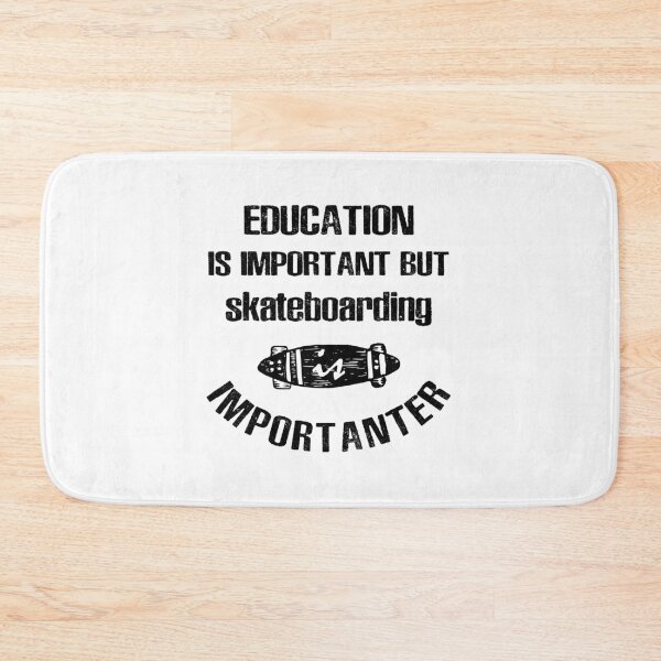 Item preview, Education Is Important but Skateboarding Is Importanter designed and sold by Sky1I.