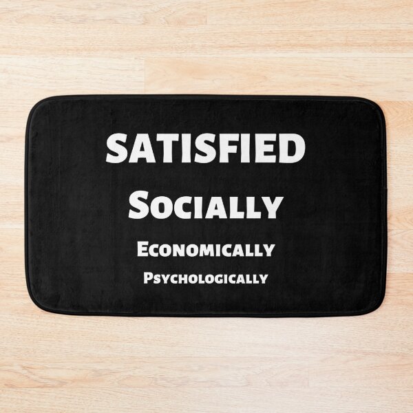 Item preview, Conditions for a good life - Life is Good, Satisfied Socially, Satisfied Economically, Satisfied Psychologically designed and sold by andrei49387.