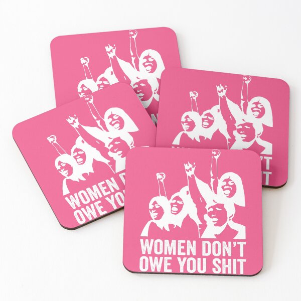 Item preview, Women don't owe you shit designed and sold by HorizonDesignz.