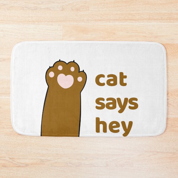Item preview, Cat says hey, Cat Sayes Hey  designed and sold by BNSARTs.