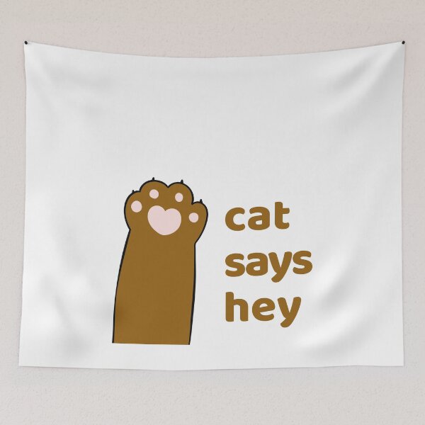 Item preview, Cat says hey, Cat Sayes Hey  designed and sold by BNSARTs.