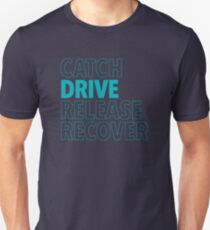 Catch, Drive, Release, Recover (Aqua) Unisex T-Shirt