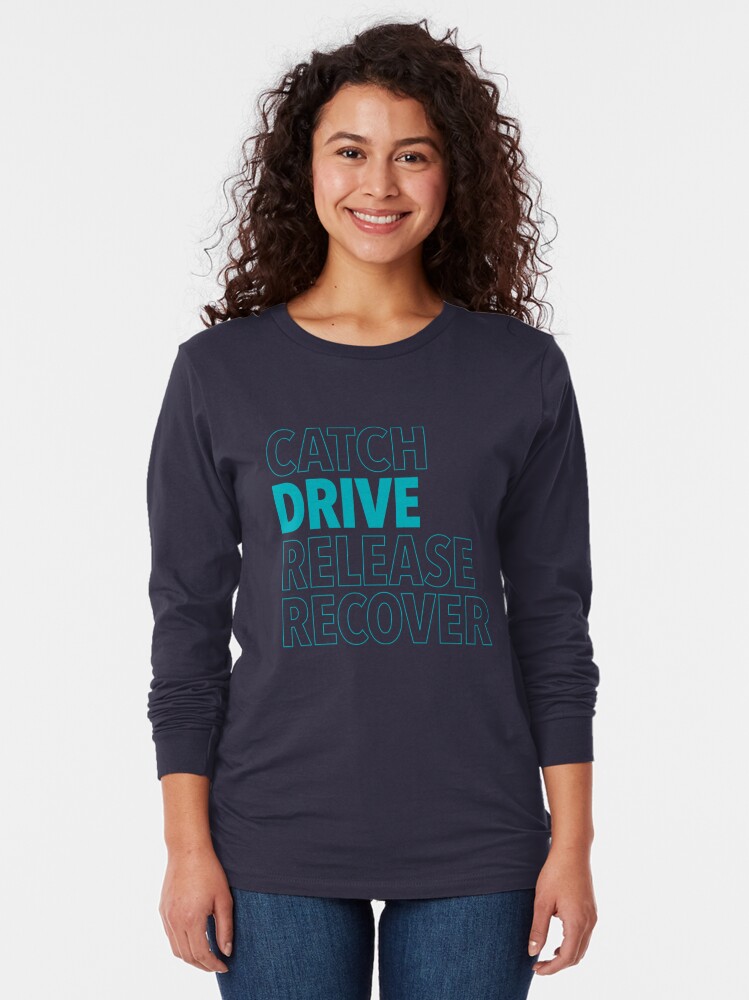 catch drive release recovery shirt