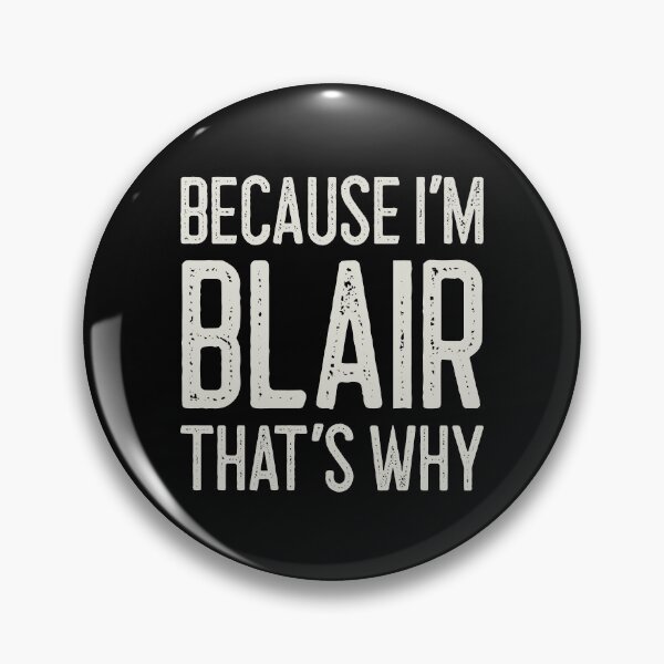 Item preview, Because I’m Blair That’s Why Funny Personalized Name designed and sold by MariosNydras.