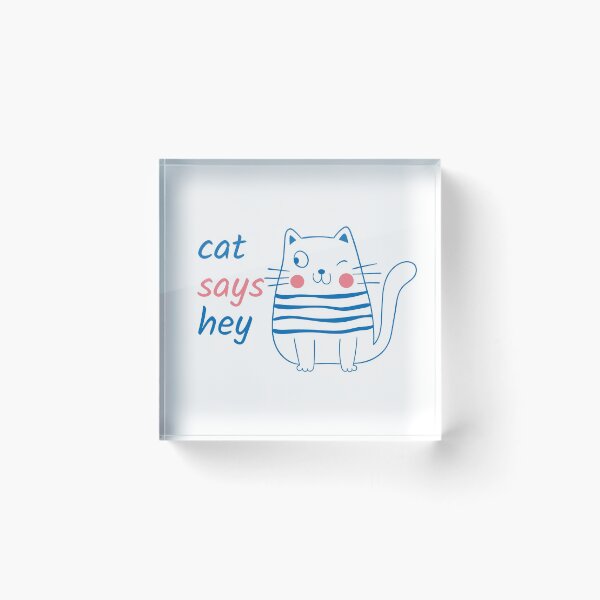 Item preview, Cat says hey, crazy cat designed and sold by BNSARTs.