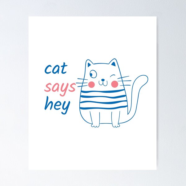 Item preview, Cat says hey, crazy cat designed and sold by BNSARTs.