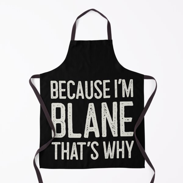 Item preview, Because I’m Blane That’s Why Funny Personalized Name designed and sold by MariosNydras.