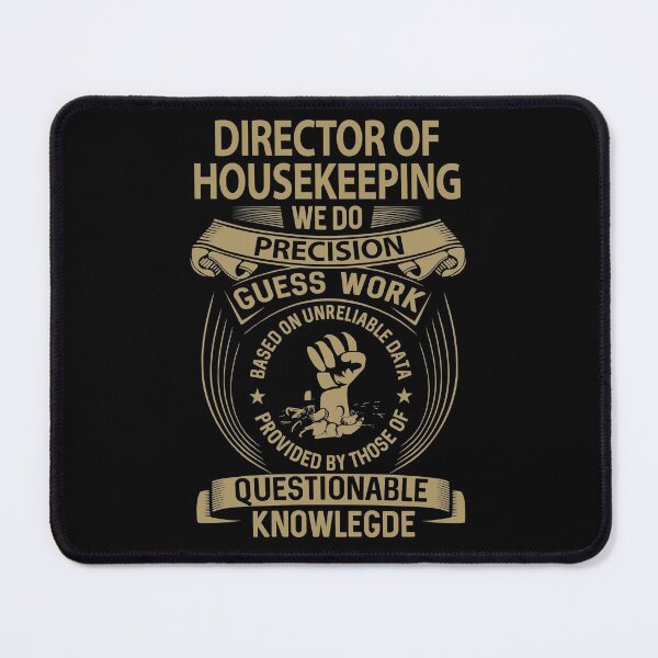 Item preview, Director Of Housekeeping T Shirt - We Do Precision Job Gift Item Tee designed and sold by smueller39.
