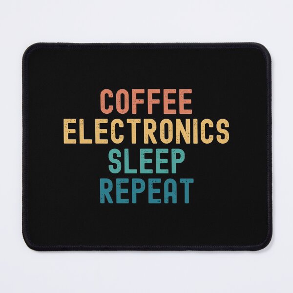 Item preview, Coffee Electronics Sleep Repeat - Funny Electronics & Coffee Gift designed and sold by kindxinn.