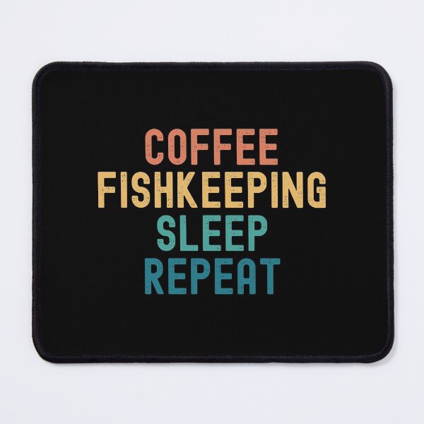 Item preview, Coffee Fishkeeping Sleep Repeat - Funny Fishkeeping & Coffee Gift designed and sold by kindxinn.