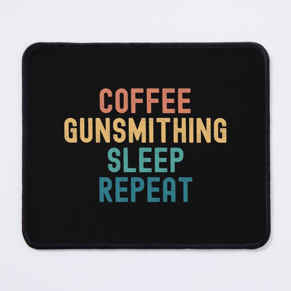Item preview, Coffee Gunsmithing Sleep Repeat - Funny Gunsmithing & Coffee Gift designed and sold by kindxinn.