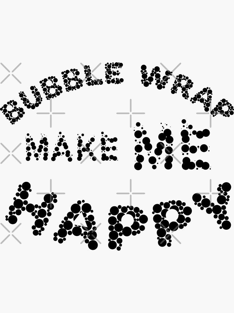 "Bubble wrap makes me happy Vintage, Hobbies include Bubble wrap
