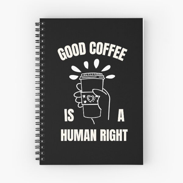 Item preview, Good Coffee Is A Human Right For Coffee Lovers - Good Coffee Is A Human Right designed and sold by lodarohit.