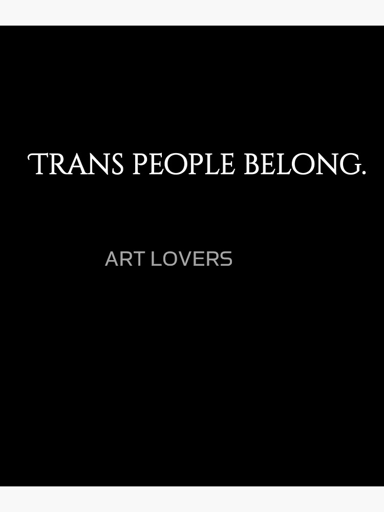 Trans People Belong Poster For Sale By Gaystil Redbubble